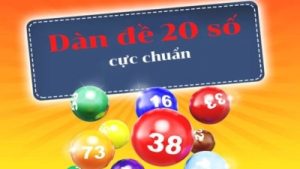 Dàn đề 20 số – Chiến lược đánh lô bất bại với tỷ lệ thắng cao