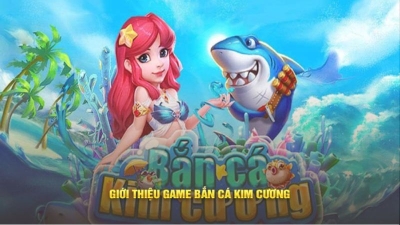 Bắn cá kim cương - Tựa game săn cá đầy hấp dẫn và thưởng lớn